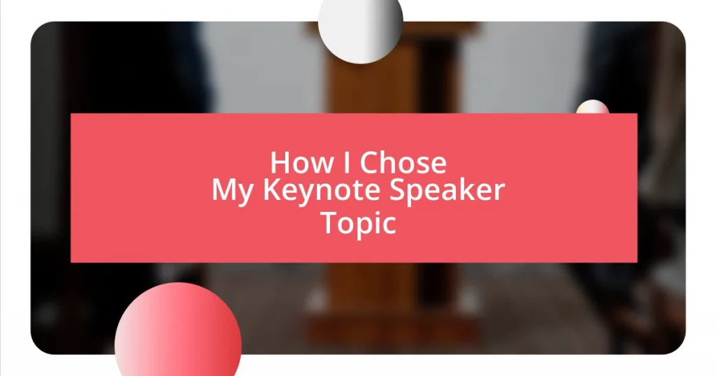 How I Chose My Keynote Speaker Topic