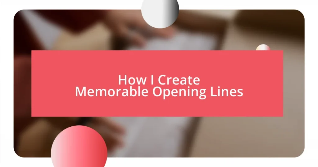 How I Create Memorable Opening Lines