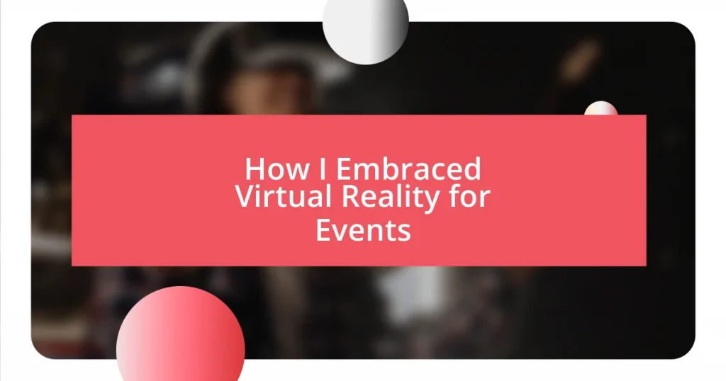 How I Embraced Virtual Reality for Events