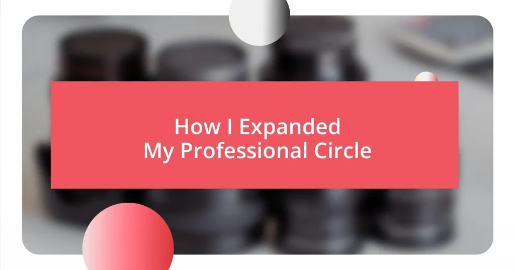 How I Expanded My Professional Circle