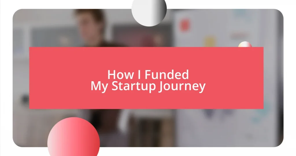 How I Funded My Startup Journey