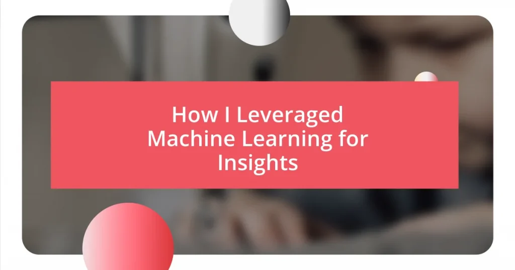 How I Leveraged Machine Learning for Insights