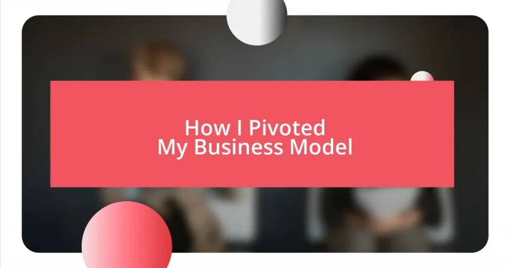 How I Pivoted My Business Model