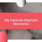 My Favorite Keynote Moments