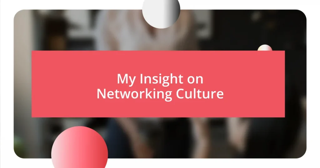 My Insight on Networking Culture