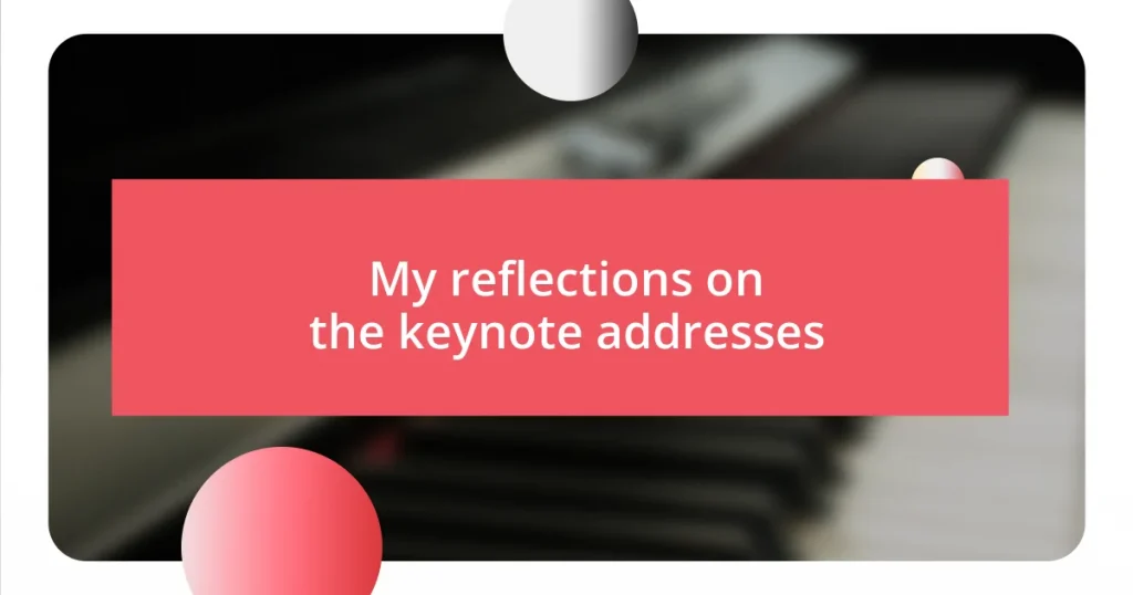 My reflections on the keynote addresses