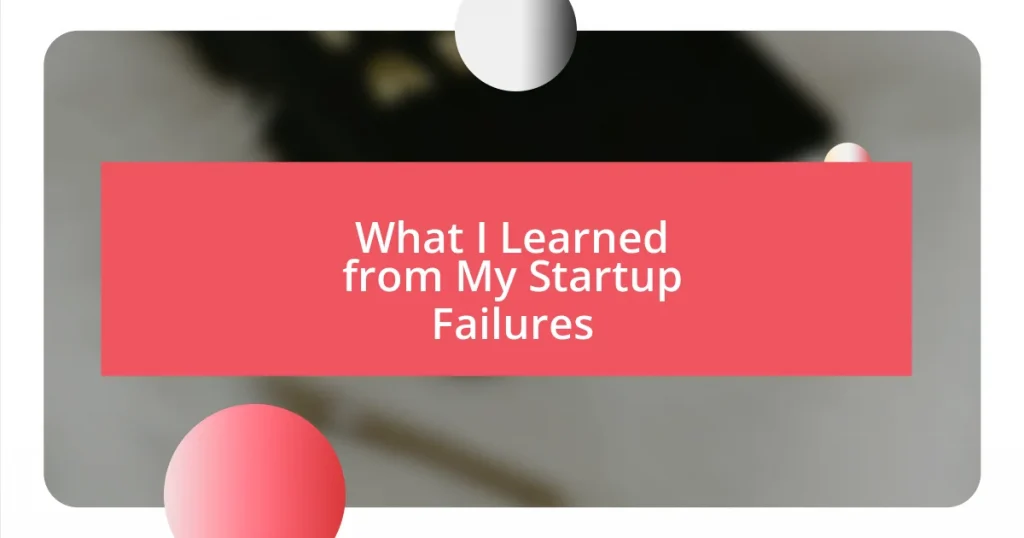 What I Learned from My Startup Failures